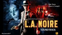 LA Noire OST - 23 - Main Theme (Piano & Trumpet)