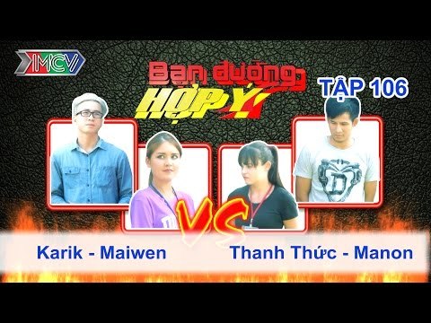 Karik, Maiwen vs. Thanh Thức, Manon | BẠN ĐƯỜNG HỢP Ý | Tập 106 | 100115
