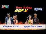 Hồng Ân, Jessica vs. Nguyệt Ánh, Jason | BẠN ĐƯỜNG HỢP Ý | Tập 36 | 070913