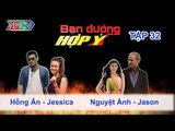 Hồng Ân, Jessica vs. Nguyệt Ánh, Jason | BẠN ĐƯỜNG HỢP Ý | Tập 32 | 100813