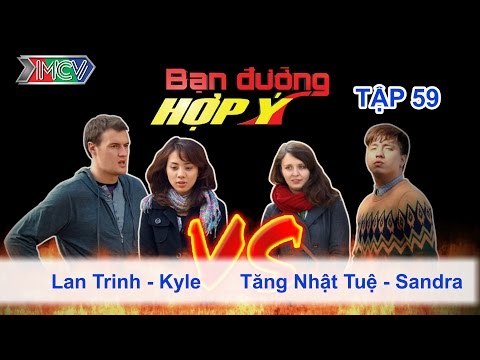 Lan Trinh, Kyle vs. Tăng Nhật Tuệ, Sandra | BẠN ĐƯỜNG HỢP Ý | Tập 59 | 150214