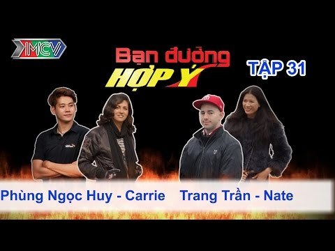 Phùng Ngọc Huy, Carrie vs. Trang Trần, Nate | BẠN ĐƯỜNG HỢP Ý | Tập 31 | 030813