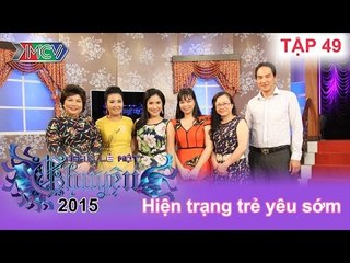 Cha mẹ cần làm gì khi phát hiện con yêu sớm? | NGHÌN LẺ MỘT CHUYỆN | Tập 49 | 20/09/2015