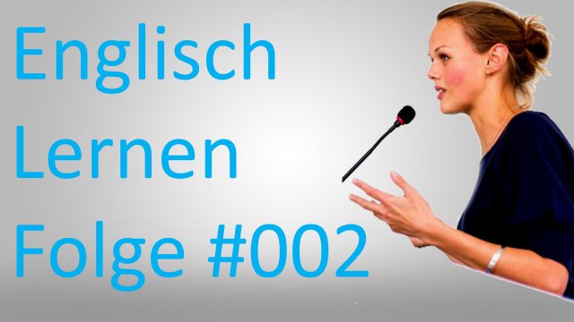 Episode-Folge 002 Englisch Lernen kostenlos gratis English Sprach Schule Diplom Zertifikat