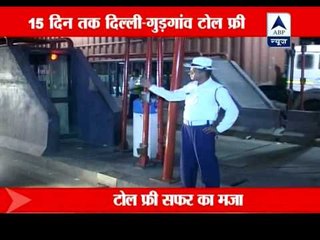 No toll for Gurgaon for next 15 days‎