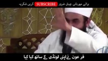 Firon Ki Londi dardnak kahani By Maulana Tariq Jameel 2016