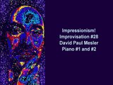Impressionism! Session, Improvisation #28 -- David Paul Mesler (piano duo)