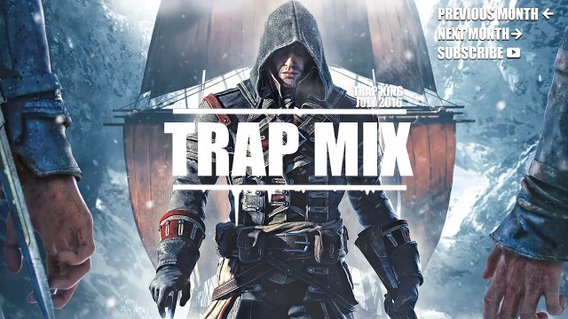 Trap Mix 2016 July/June 2016 - The Best Of Trap Music Mix July 2016 | Trap Mix [1 Hour]