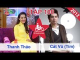 Thanh Thảo vs. Cát Vũ (Tim) | LỮ KHÁCH 24H | Tập 100 | 120212