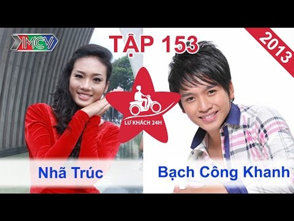 Nhã Trúc | LỮ KHÁCH 24H | Tập 153 | 170213
