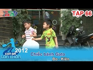 Chiếc bánh ga tô - Bé Bo, Kiên | CON ĐÃ LỚN KHÔN | Tập 66