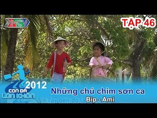 Chị hai đảm đang - Bé Bip, Amy | CON ĐÃ LỚN KHÔN | Tập 46