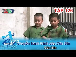Hành trình Bé Cún Bin | CON ĐÃ LỚN KHÔN | Tập 126