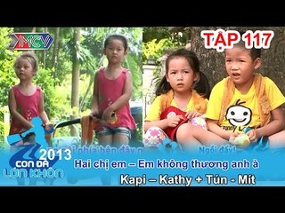 Hành trình Bé Kapi, Kathy và Tún - Mít | CON ĐÃ LỚN KHÔN | Tập 117