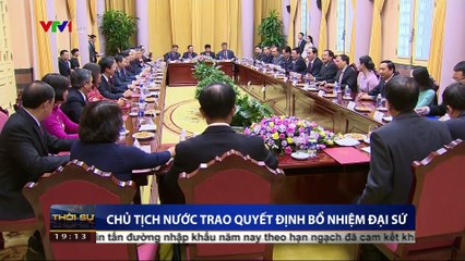 Chủ tịch nước Trần Đại Quang trao quyết định bổ nhiệm Đại sứ