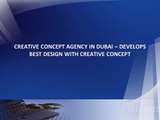 CREATIVE CONCEPT AGENCY IN DUBAI – DEVELOPS BEST DESIGN WITH CREATIVE CONCEPT