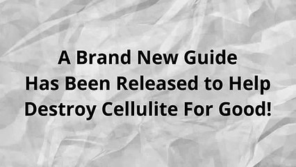 Cellulite Destroyer How to Get Rid of Cellulite