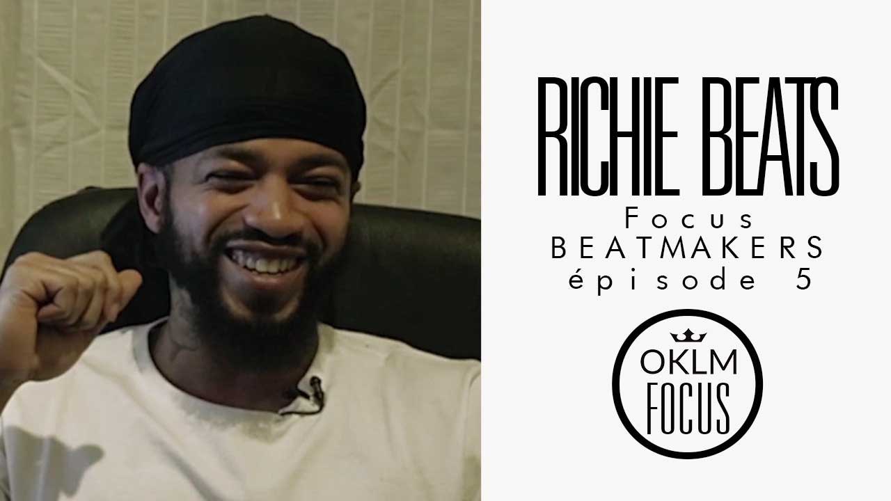 OKLM Focus: Beatmakers - RICHIE BEATS