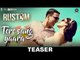 Tere Sang Yaara - Teaser - Rustom - Akshay Kumar, Ileana D'cruz - Atif Aslam - Arko - Love Songs