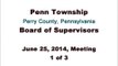 Penn Twp (Perry County PA) Board of Supervisors Mtg 6/25/14 1 of 3