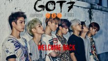 [FF VIDEO]•GOT7•WELCOME BACK•PART7