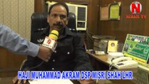 Haji Muhammad Akram, DSP Misri Shah Lahore