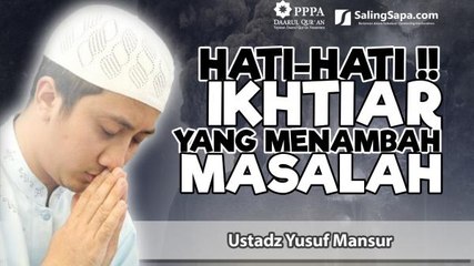 Ustadz Yusuf Mansur - Hati-Hati Ikhtiar Yang Menambah Masalah