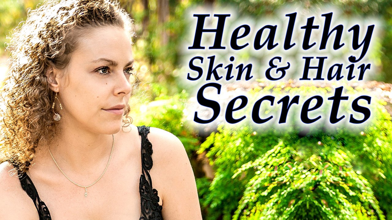 Beauty Secrets for Beautiful Skin & Hair | Natural Skin Care Routine, Anti-Aging, Glowing Skin