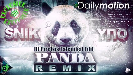 SNIK Feat. Ypo - Panda (DJ Piretzis Extended Edit)