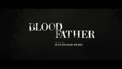Blood Father (2016) Action film Complet français
