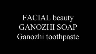 dxn@icon.co.za   FACIAL BEAUTY- GANOZHI SOAP- GANOZHI TOOTHPASTE- Roshan Ara is a beauty expert