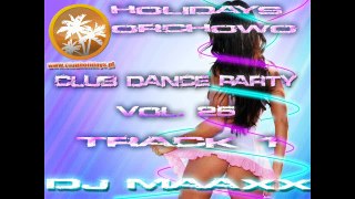 Holidays Orchowo Club Dance Party vol. 25 Track 1