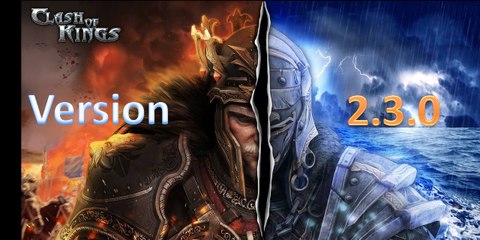 [Clash Of Kings][Ios, Android & Facebook][MAJ] Annonce de la mise a jour 2.3.0