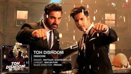 Toh Dishoom Full Song 2016 Dishoom John Abraham  Varun Dhawan Pritam  Raftaar