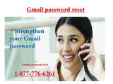 Gmail Password Recovery 1-877-776-6261 an Easiest Way to Eradicate Your Problems