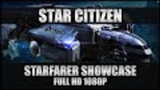Star Citizen Gameplay - Starfarer Showcase - PC Ultra Graphics 1080p 60FPS (No Commentary)