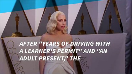 Lady Gaga finally passed her driving test