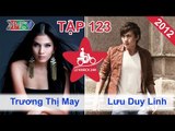 Trương Thị May vs. Lưu Duy Linh | LỮ KHÁCH 24H | Tập 123 | 220712