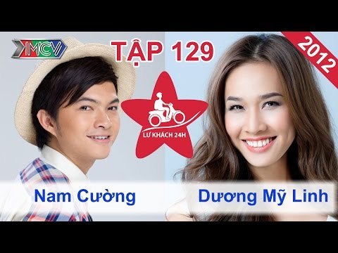 Nam Cường vs. Dương Mỹ Linh | LỮ KHÁCH 24H | Tập 129 | 020912