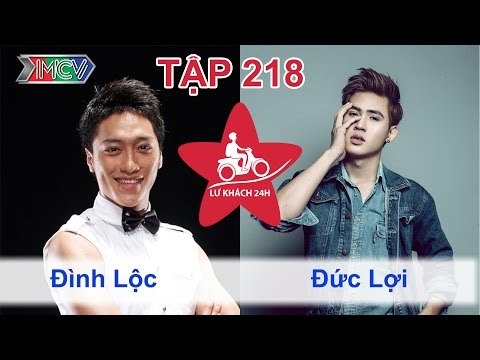 Đình Lộc vs. Đức Lợi | LỮ KHÁCH 24H | Tập 218 | 180514