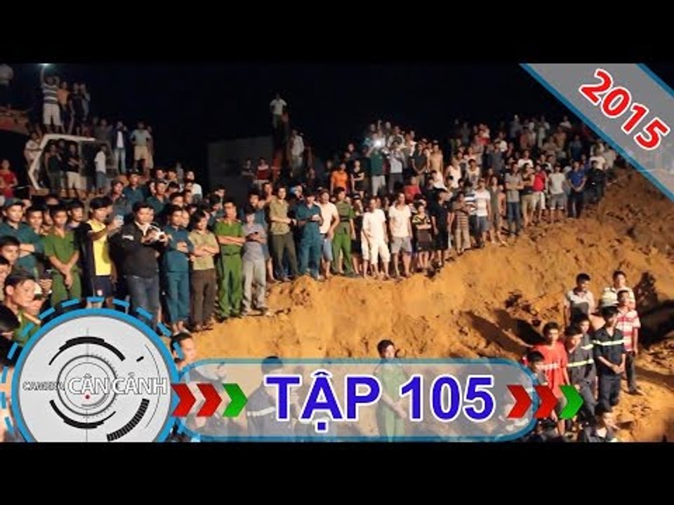 CAMERA CẬN CẢNH | Tập 105 | 06/09/2015