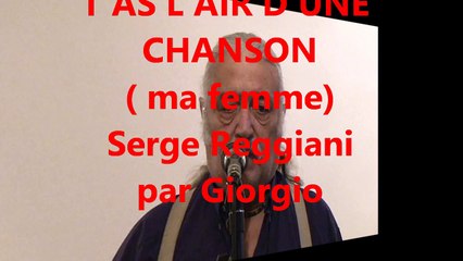 T'AS L'AIR D'UNE CHANSON (ma femme) REGGIANI (reprise)