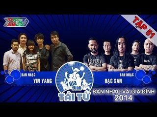 Hạc San vs. Yin Yang | Vòng Chung Kết | GIA ĐÌNH TÀI TỬ | Tập 51 | 150823
