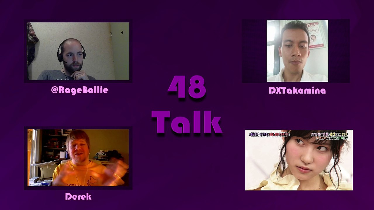 48TALK Episode 5: feat. Derek [07-07-2016]