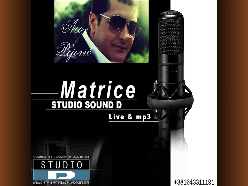 Aco Pejovic - Oko Mene Sve 2016 (Matrice Studio D) www.matrice.biz