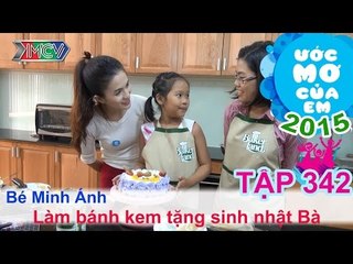 Làm bánh sinh nhật tặng bà - Vương Minh Ánh | Ước Mơ Của Em | 150802.