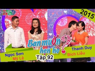 BẠN MUỐN HẸN HÒ - Tập 92 | Ngọc Sơn - Mỹ Lệ | Thanh Duy - Bích Liễu | 09/08/2015