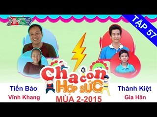 Trận đấu thứ 2 | Mùa giải 2015 | CHA CON HỢP SỨC | Tập 57 | 150808