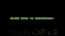 Prank Call v.2 • Thanks For 200 Subscribers Guys! ♥