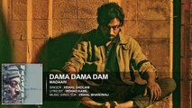 DAMA DAMA DAM Full Song (Audio) _ Madaari _ Irrfan Khan, Jimmy Shergill _ T-Series